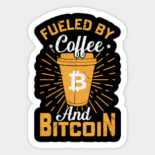 Fueled By Coffee And Bitcoin Sticker